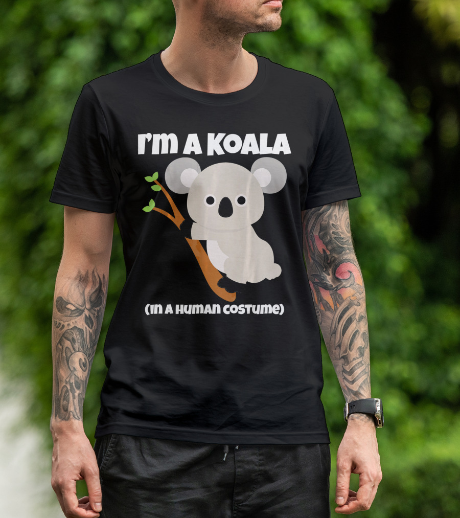 I'm A Koala In A Human Costume Koala Costume T-Shirt