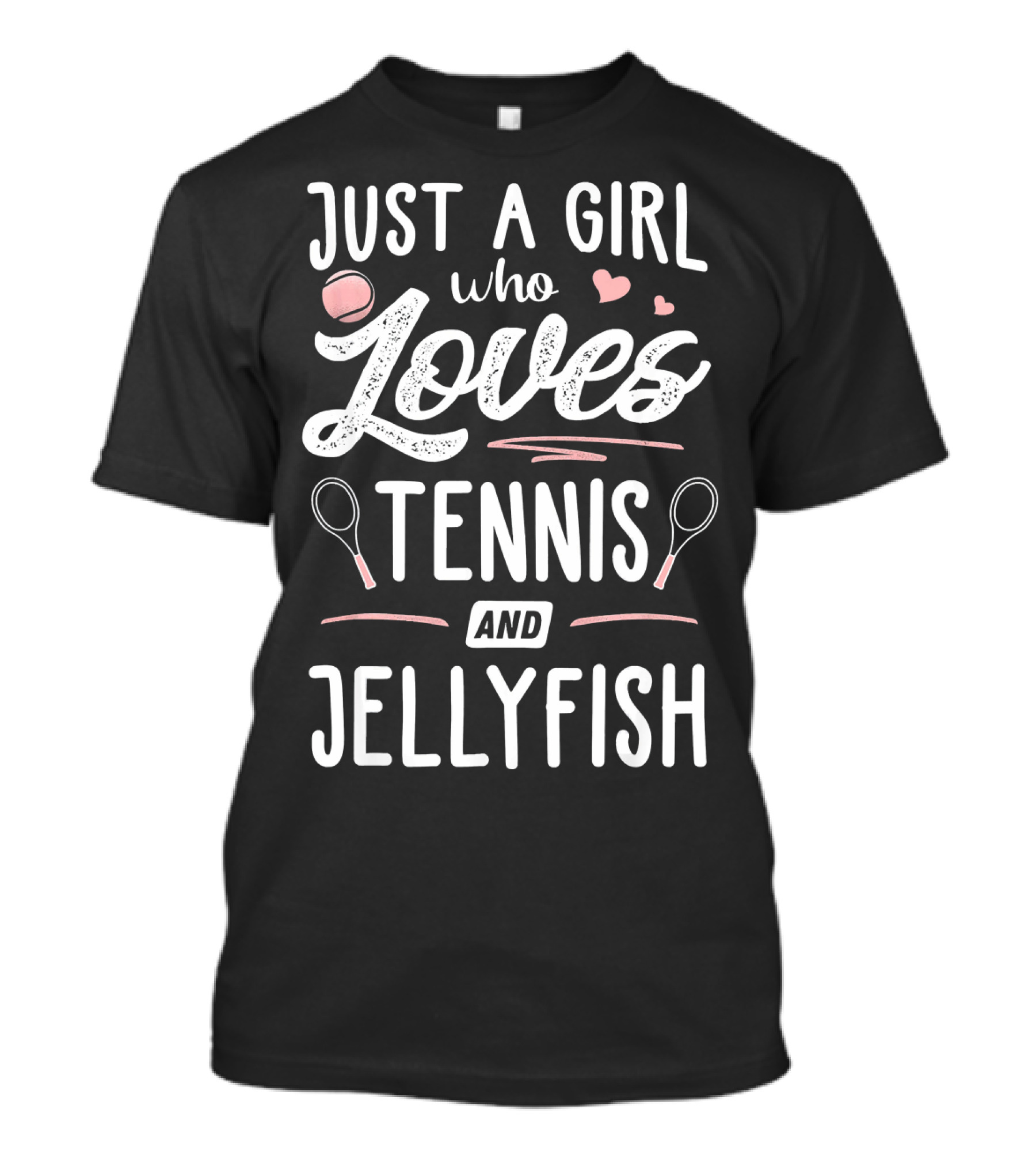 Just A Girl Who Loves Tennis And Jellyfish T-Shirt
