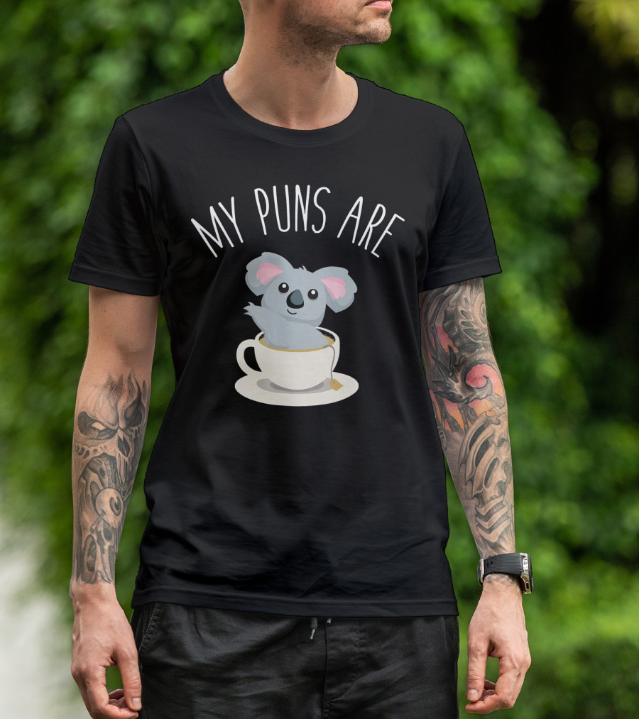 Koala Lover My Puns Are Ko With Koala In Teacup T-Shirt