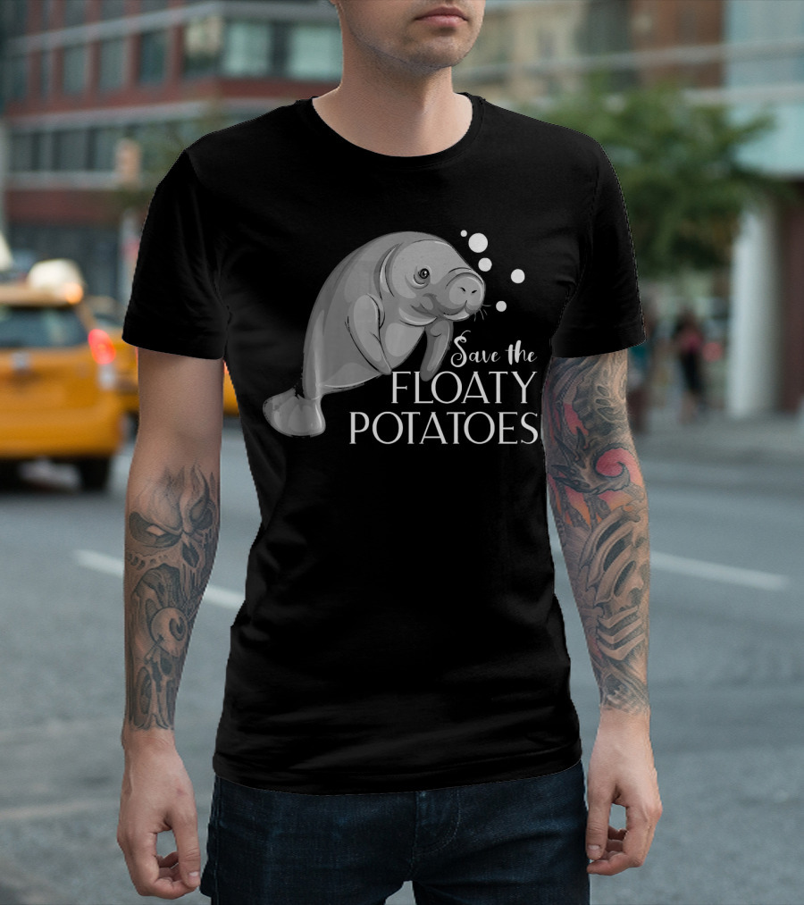 Save the Floaty Potatoes Manatee Funny T-Shirt