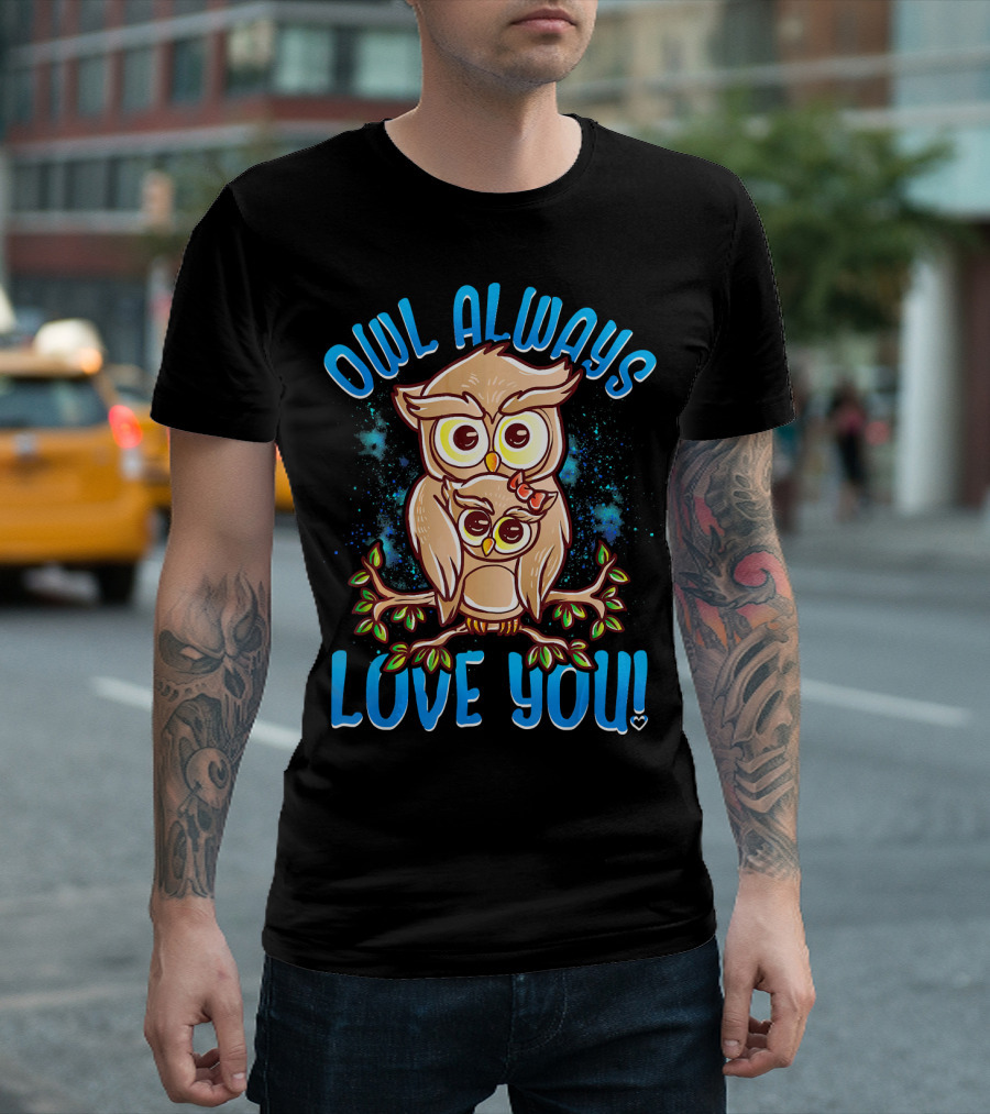Owl Always Love You Cartoon Owl Pair On Branch T-Shirt