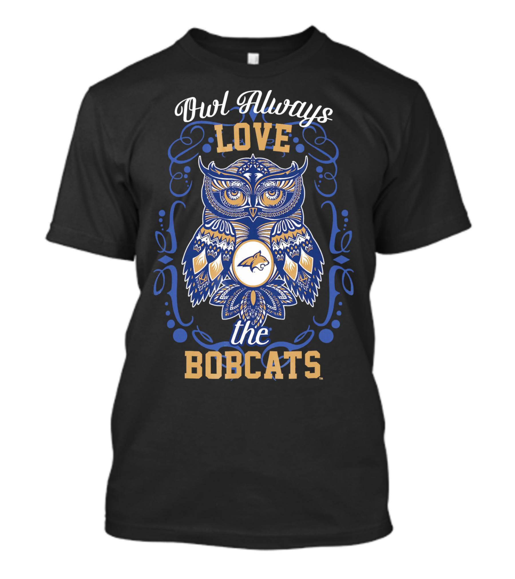 Owl Always Love The Bobcats Montana State Bobcats T-Shirt