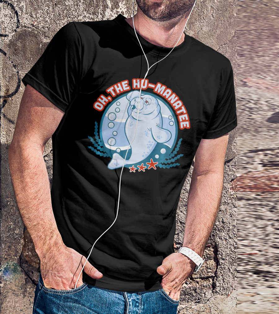 Oh The Hu Manatee Funny Animal Marine Humor T-Shirt