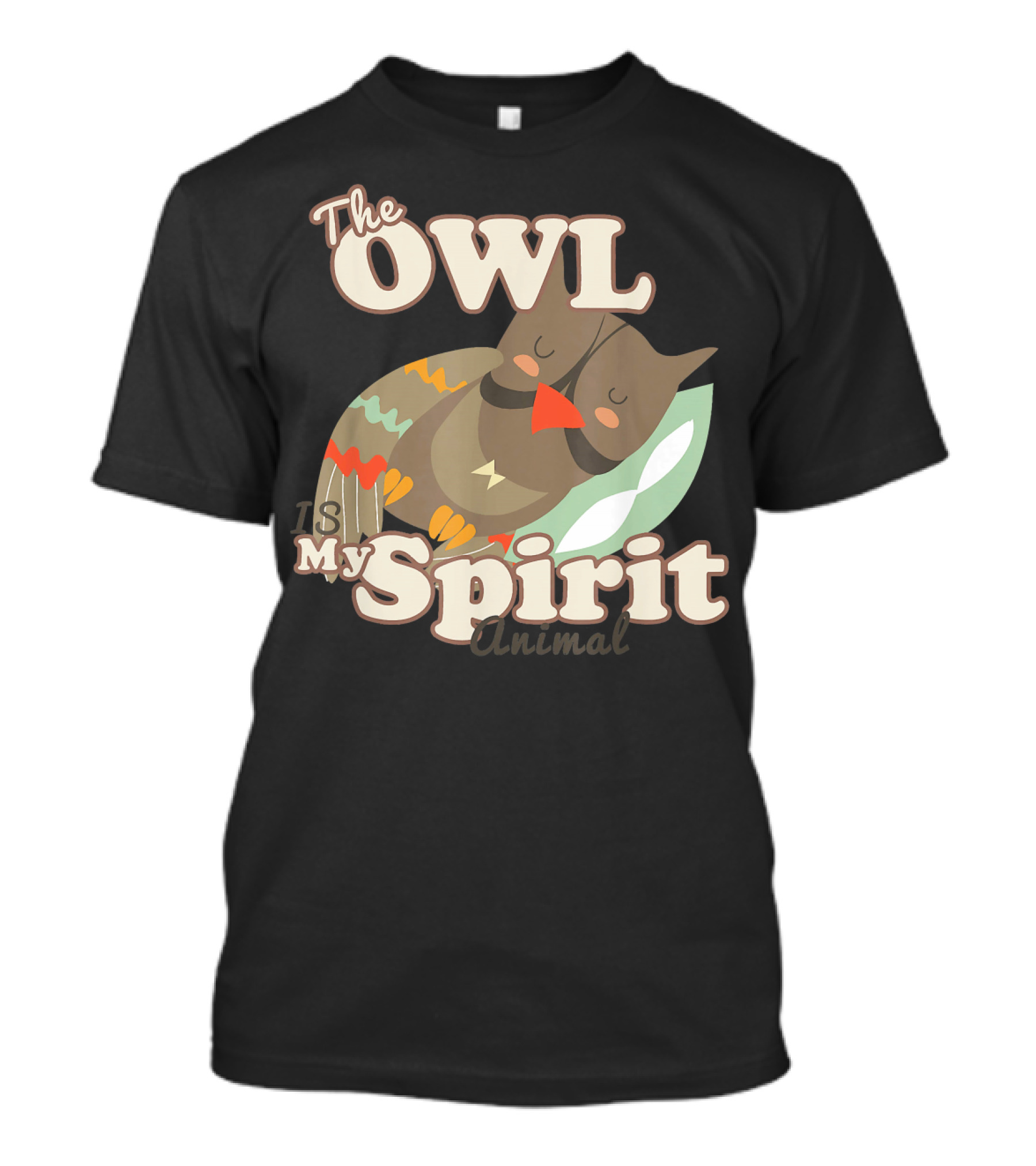 The Owl Is My Spirit Animal T-Shirt