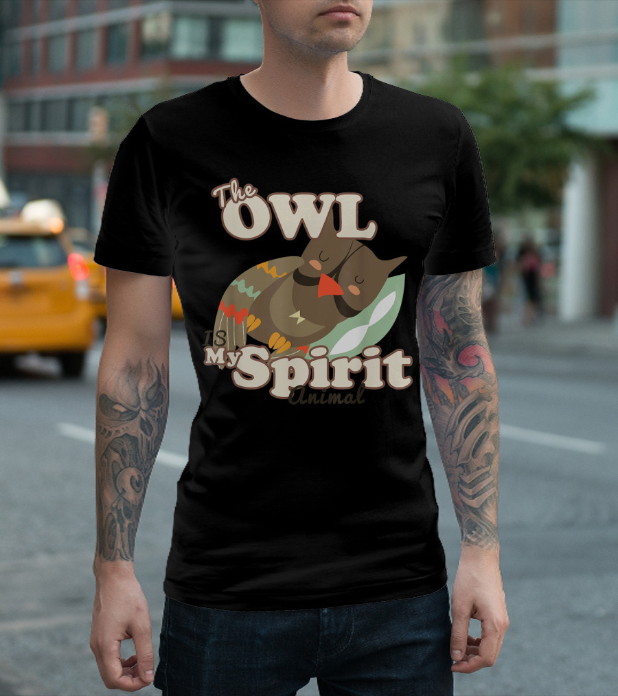 The Owl Is My Spirit Animal T-Shirt