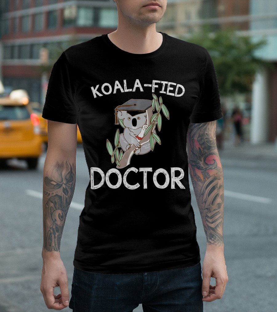 Koala-fied Doctor Graduation Pun Koala T-Shirt