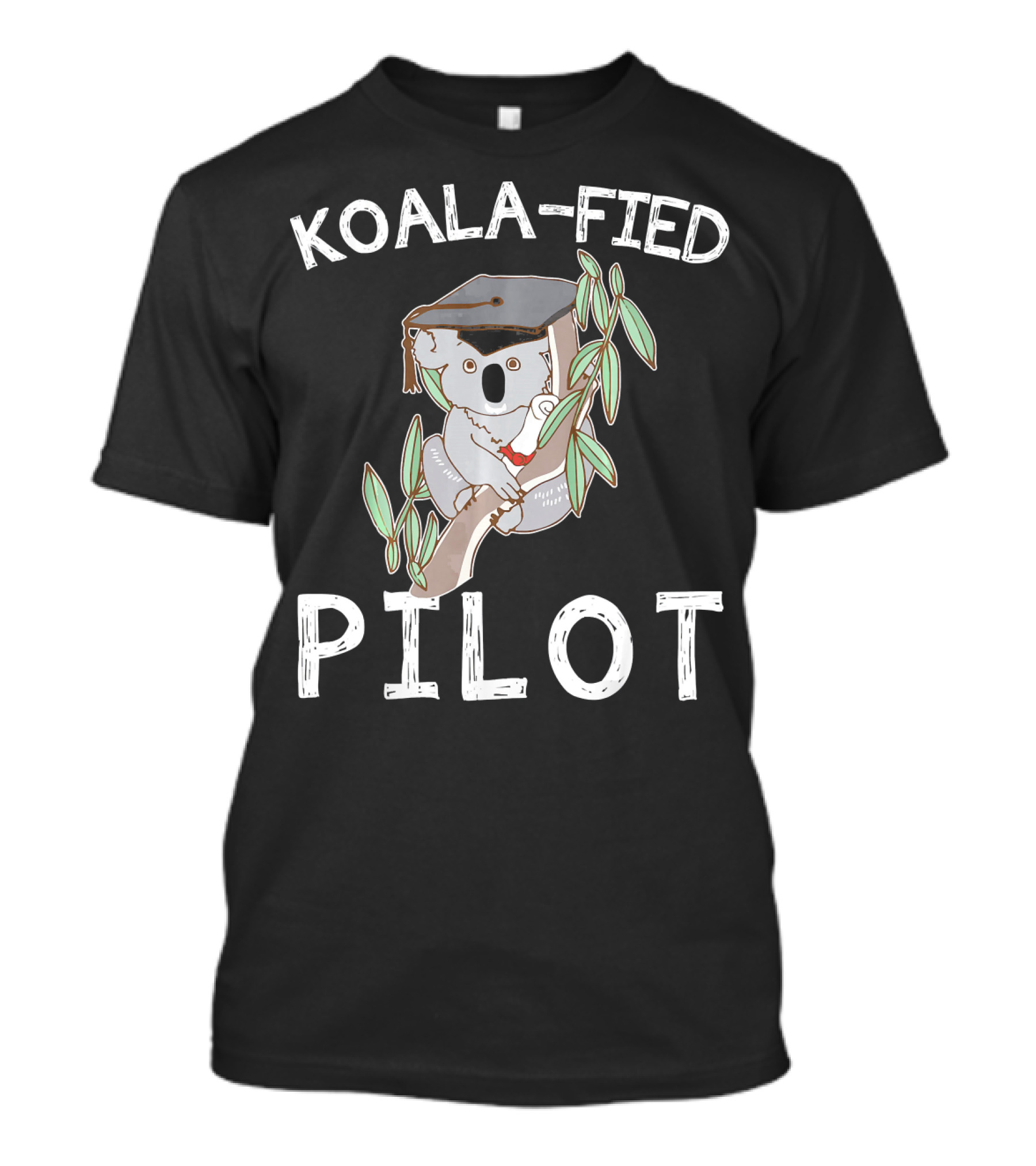 Koala Fied Pilot Graduation Pun Koala T-Shirt