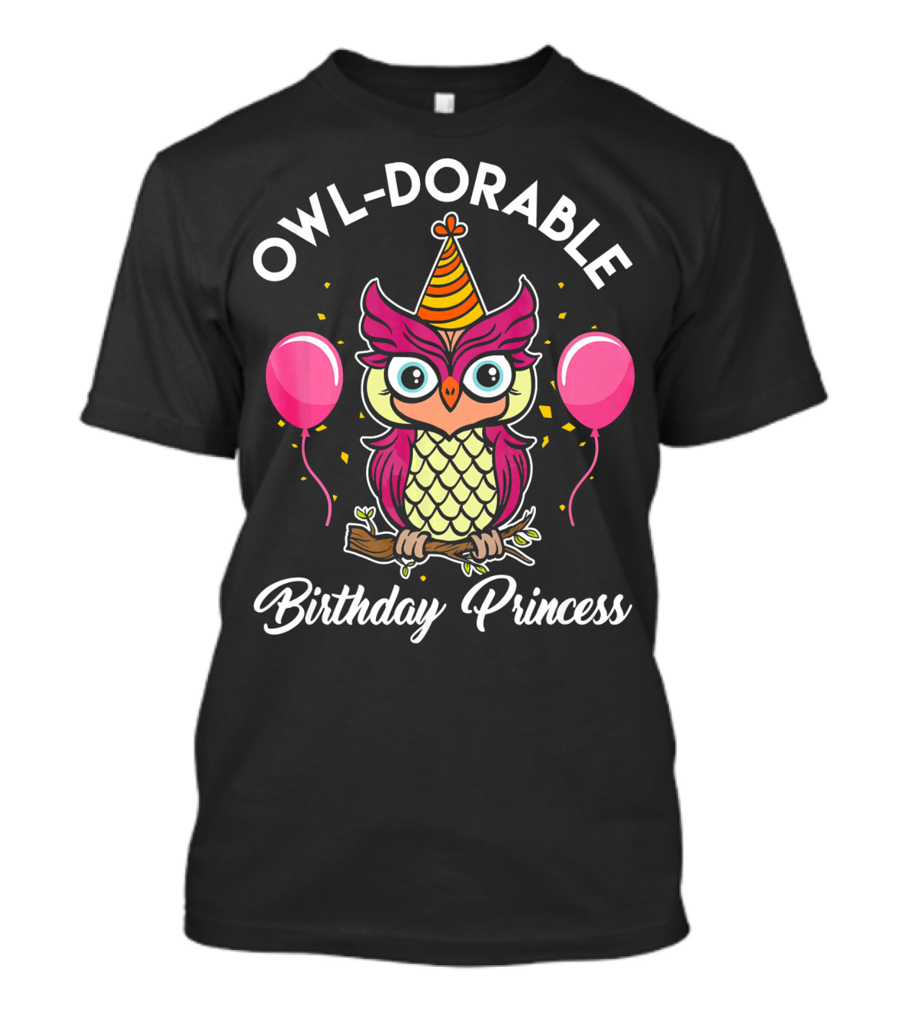 OWL-DORABLE Birthday Princess Owl With Party Hat And Balloons T-Shirt