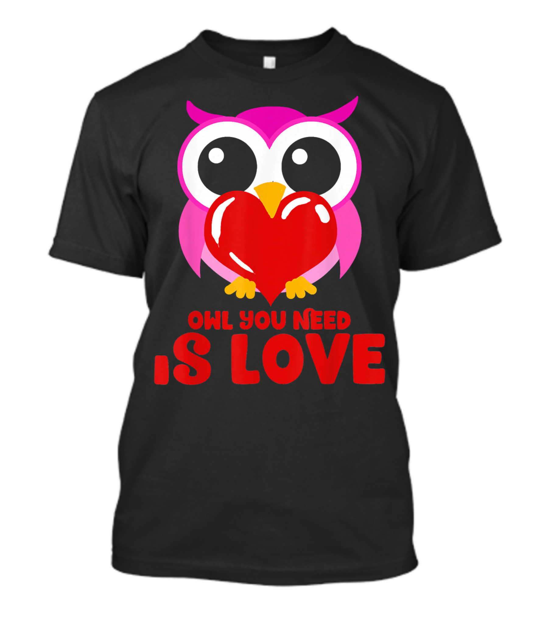 Owl You Need Is Love Funny Cute Pink Owl Holding Red Heart T-Shirt