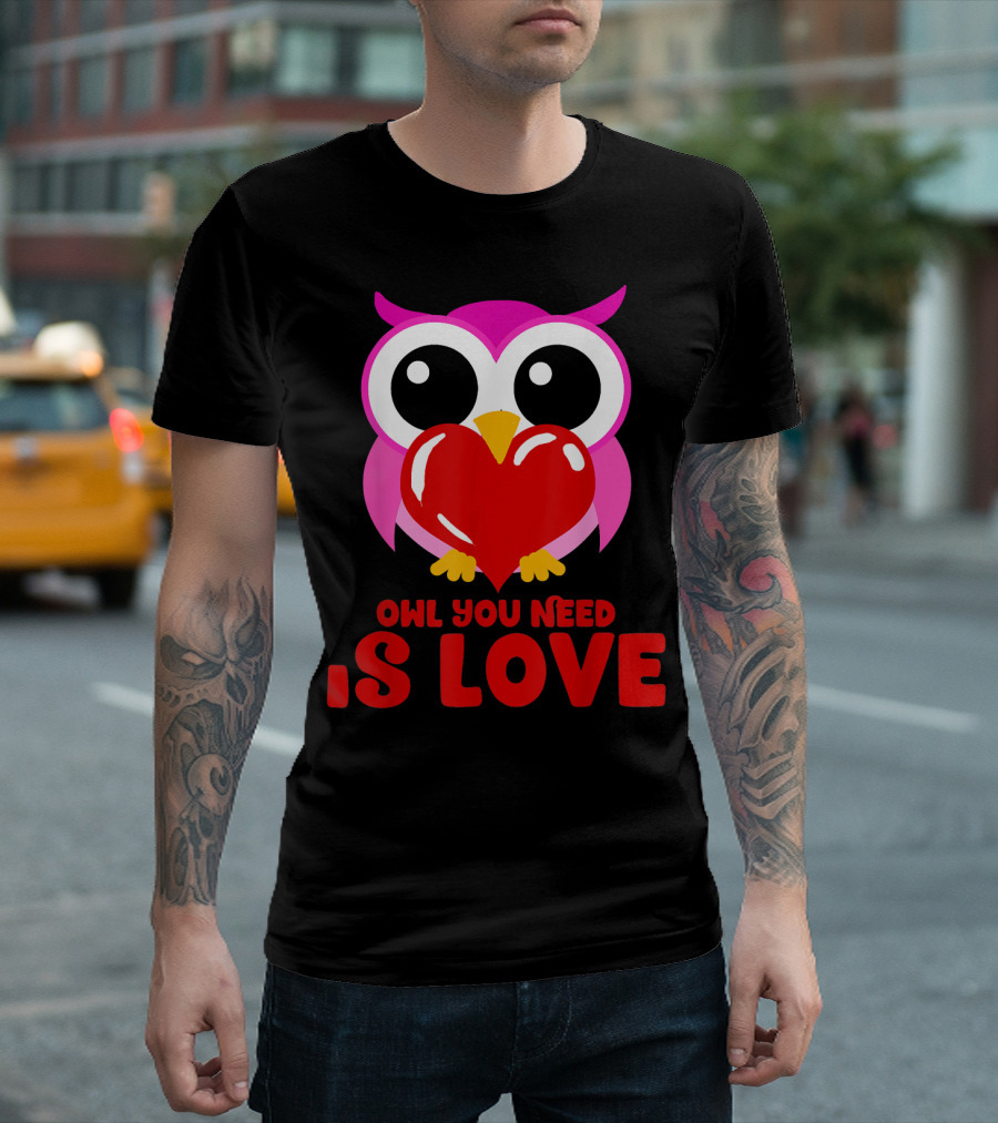 Owl You Need Is Love Funny Cute Pink Owl Holding Red Heart T-Shirt
