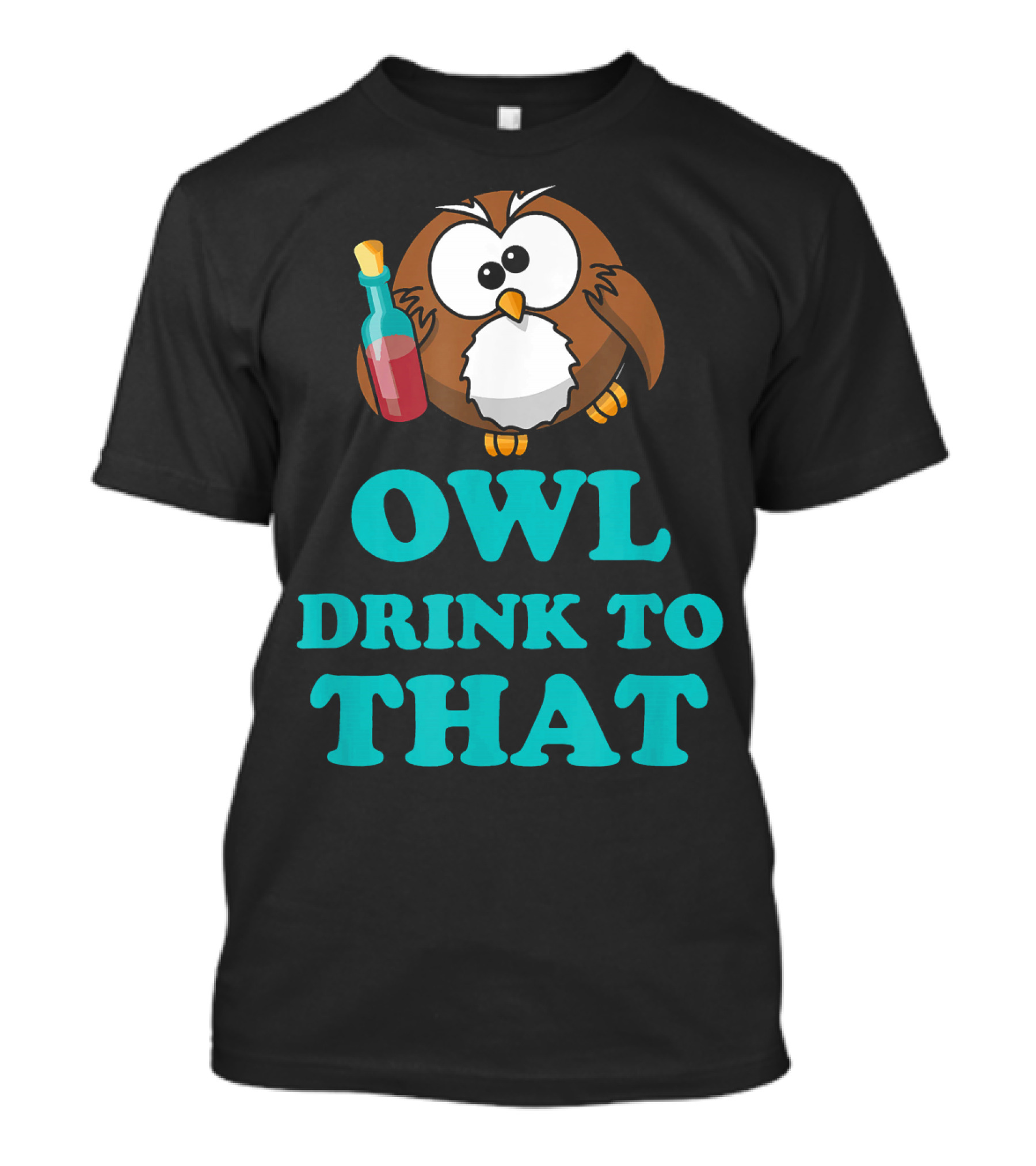 Owl Drink To That Wine Funny Novelty апрелей T-Shirt