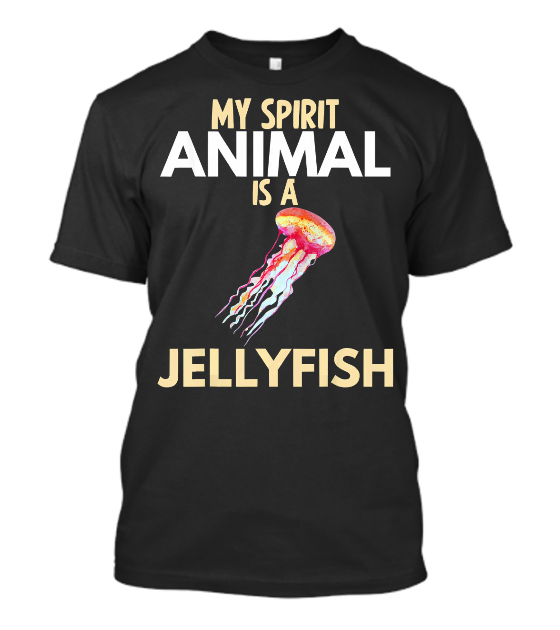 My Spirit Animal Is A Colorful Jellyfish T-Shirt