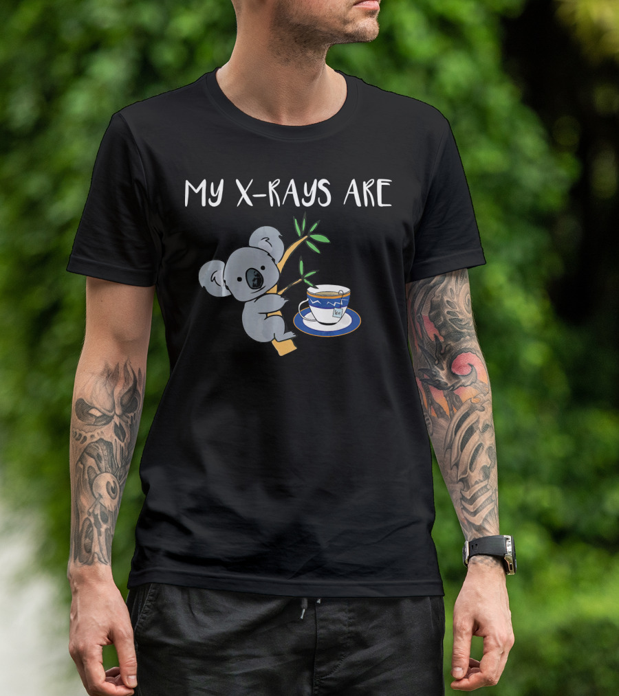 My XRays Are Koala Tea Quality Cute Rad Kawaii Koala With Tea Cup T-Shirt