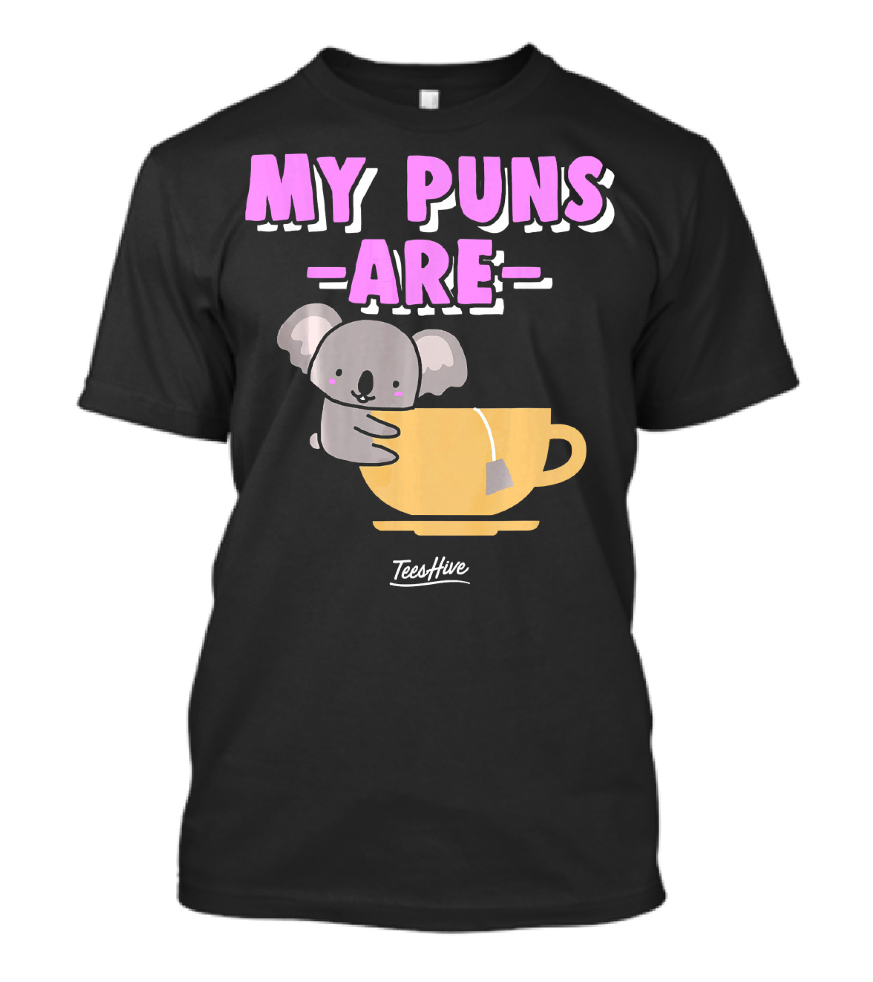 My Puns Are Koala Hugging A Tea Cup TeesHive T-Shirt