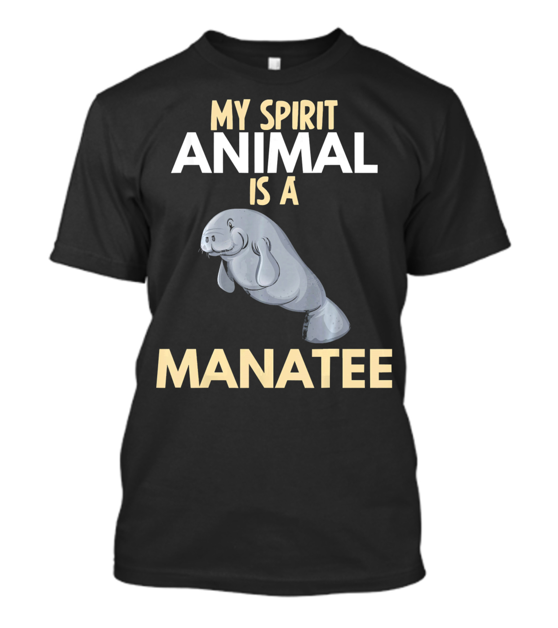 My Spirit Animal Is A Manatee Sea Animal Love T-Shirt