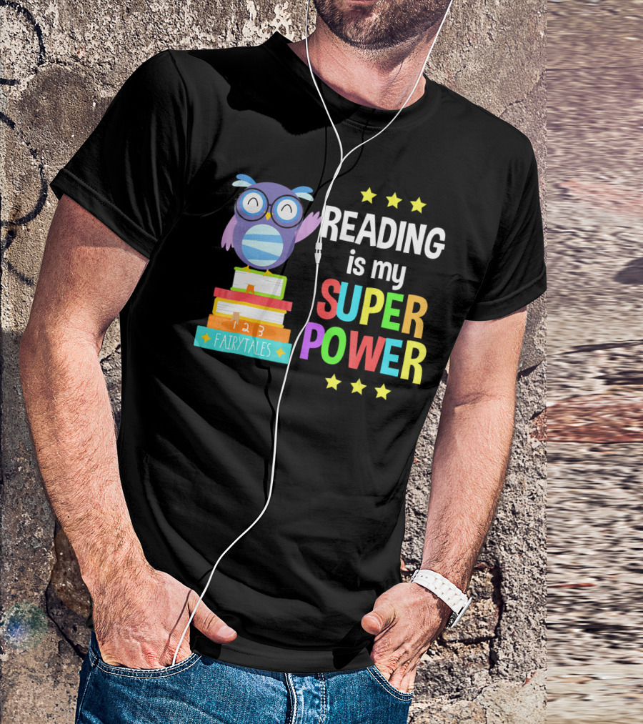 Reading Is My Super Power Owl Fairy Tales Book Stack T-Shirt