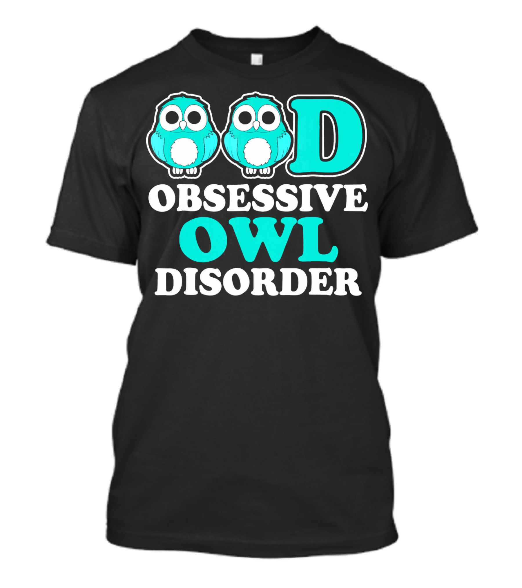 Obsessive Owl Disorder OOD Owls Magic T-Shirt