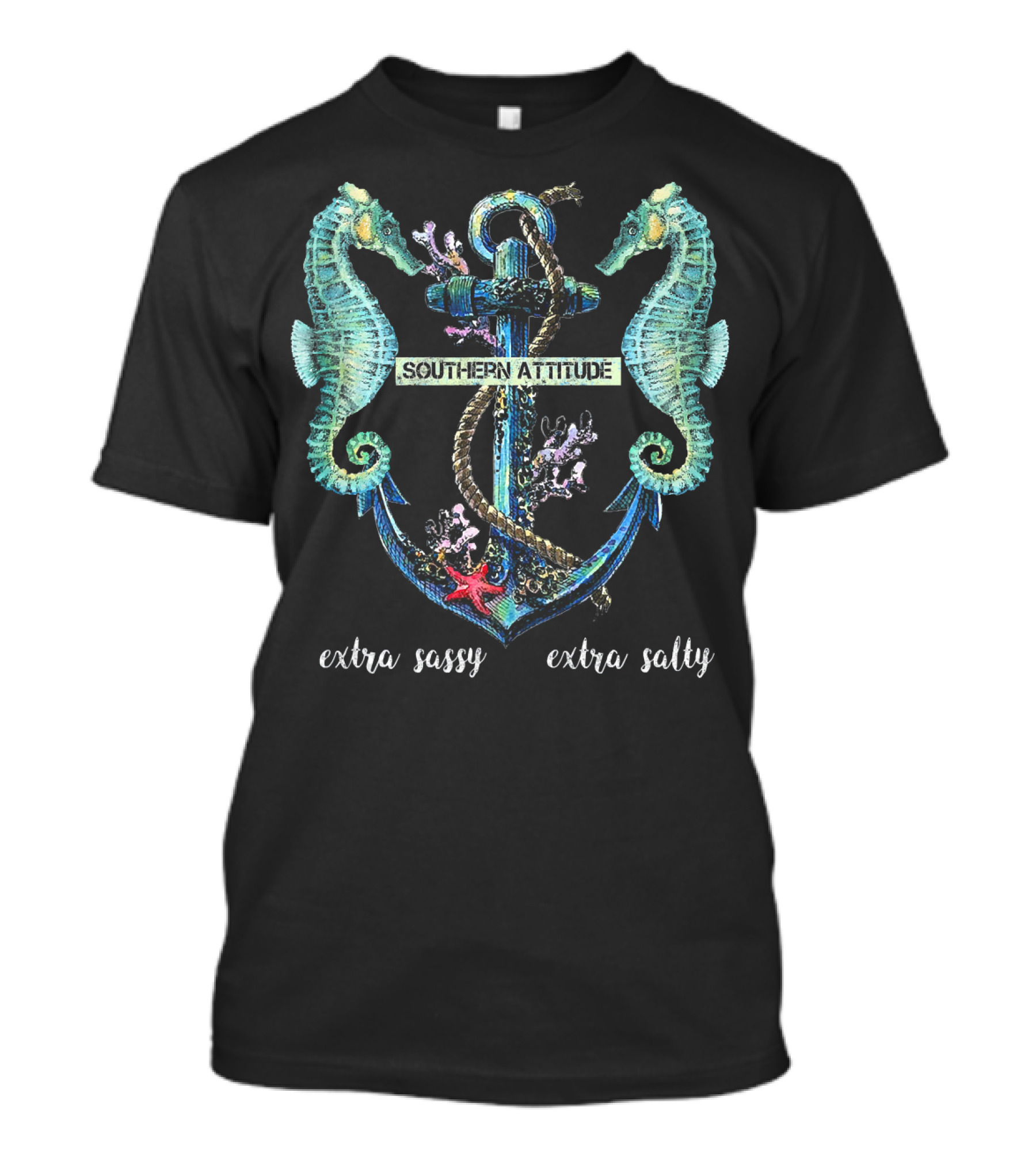 Southern Attitude Seahorse Anchor Extra Sassy Extra Salty T-Shirt