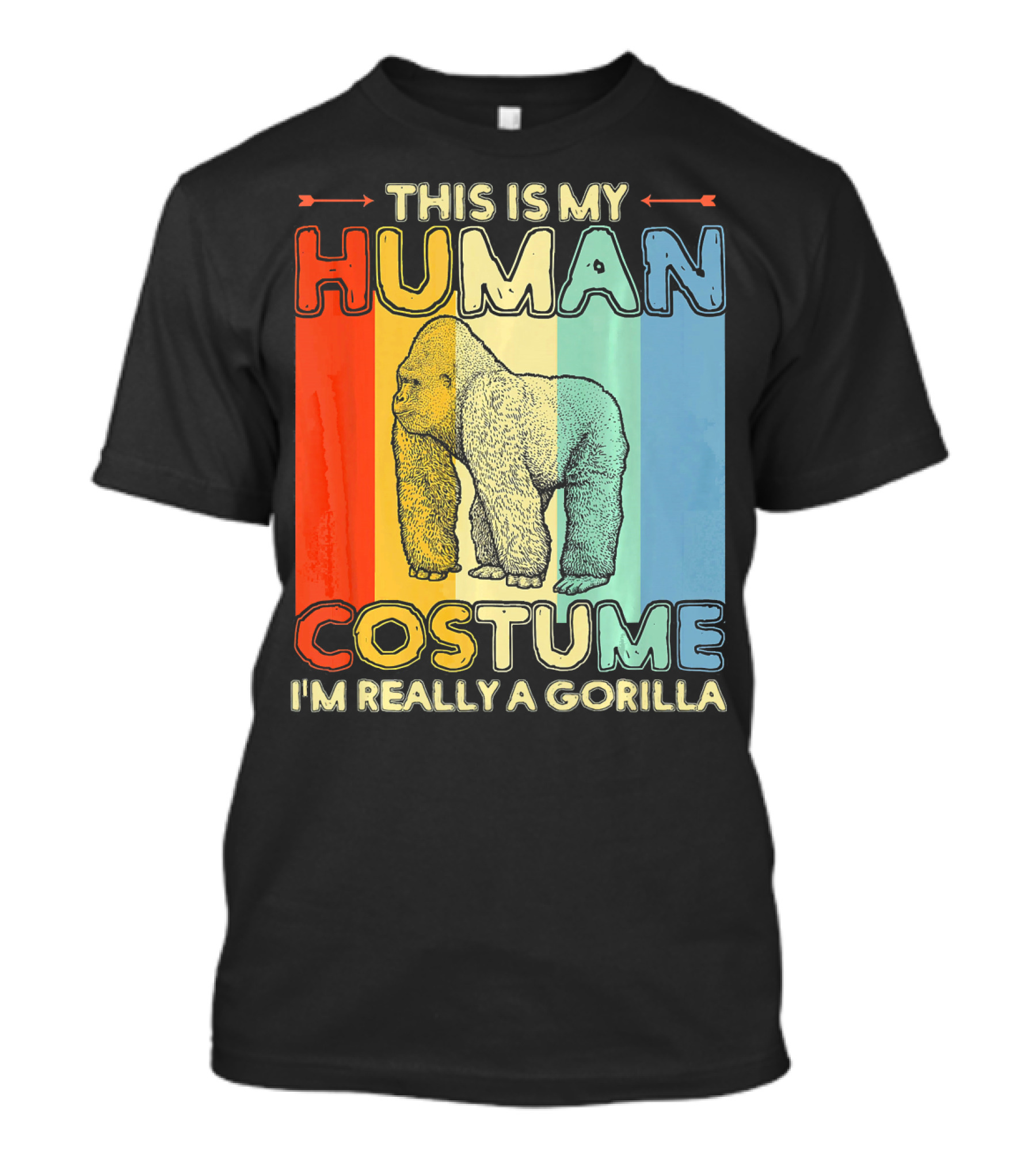 This Is My Human Costume I'm Really A Gorilla T-Shirt