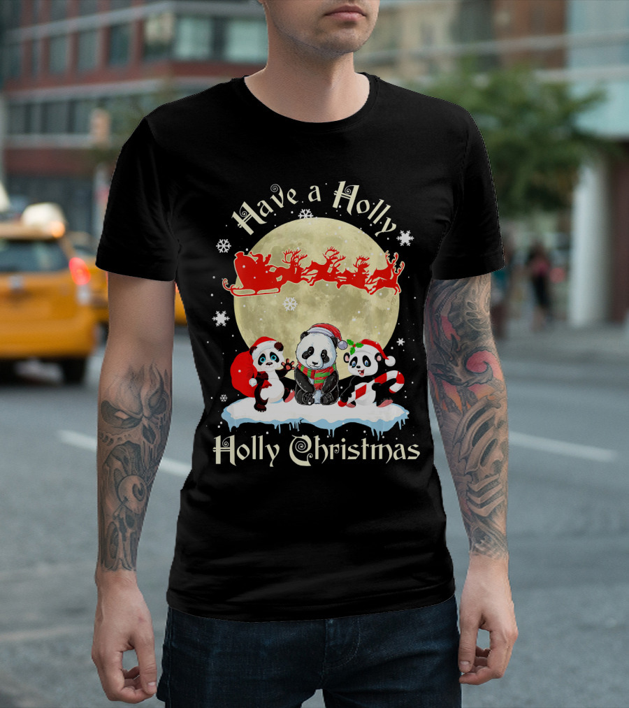 Have a Holly Holly Christmas Panda Merry T-Shirt