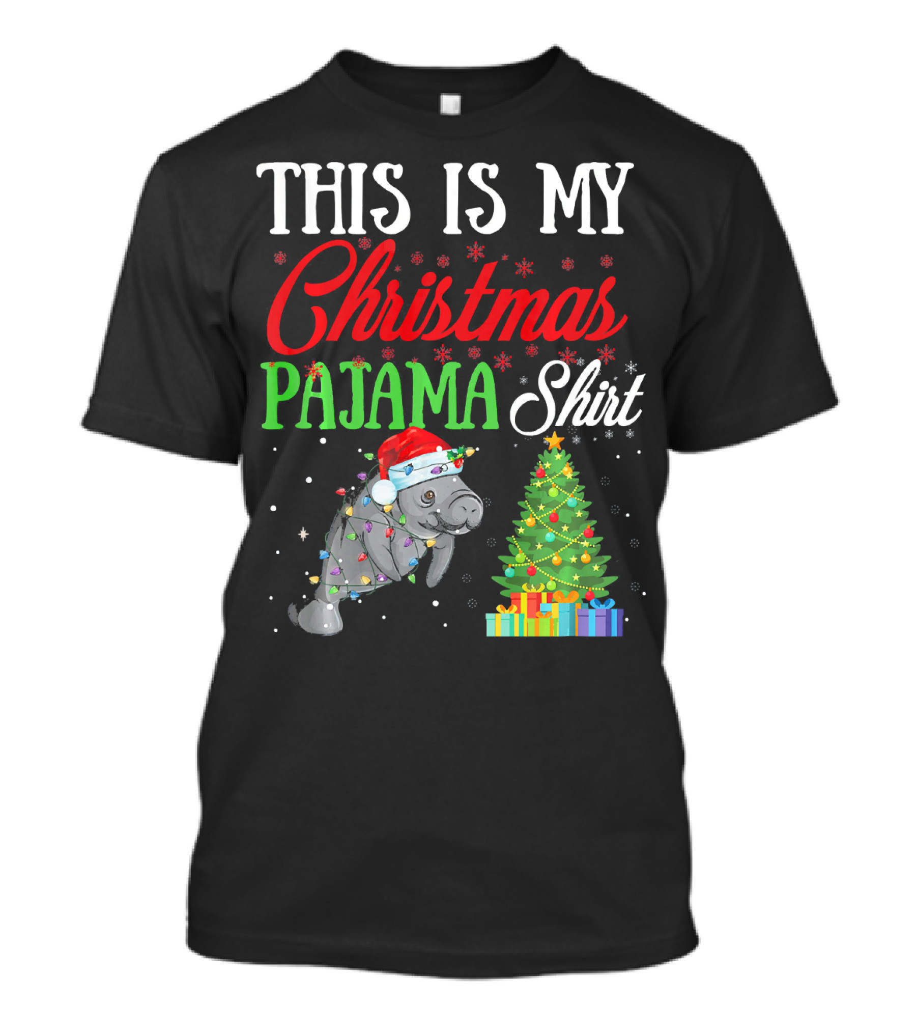 THIS IS MY CHRISTMAS PAJAMA SHIRT MANATEE TREE PRESENTS T-Shirt