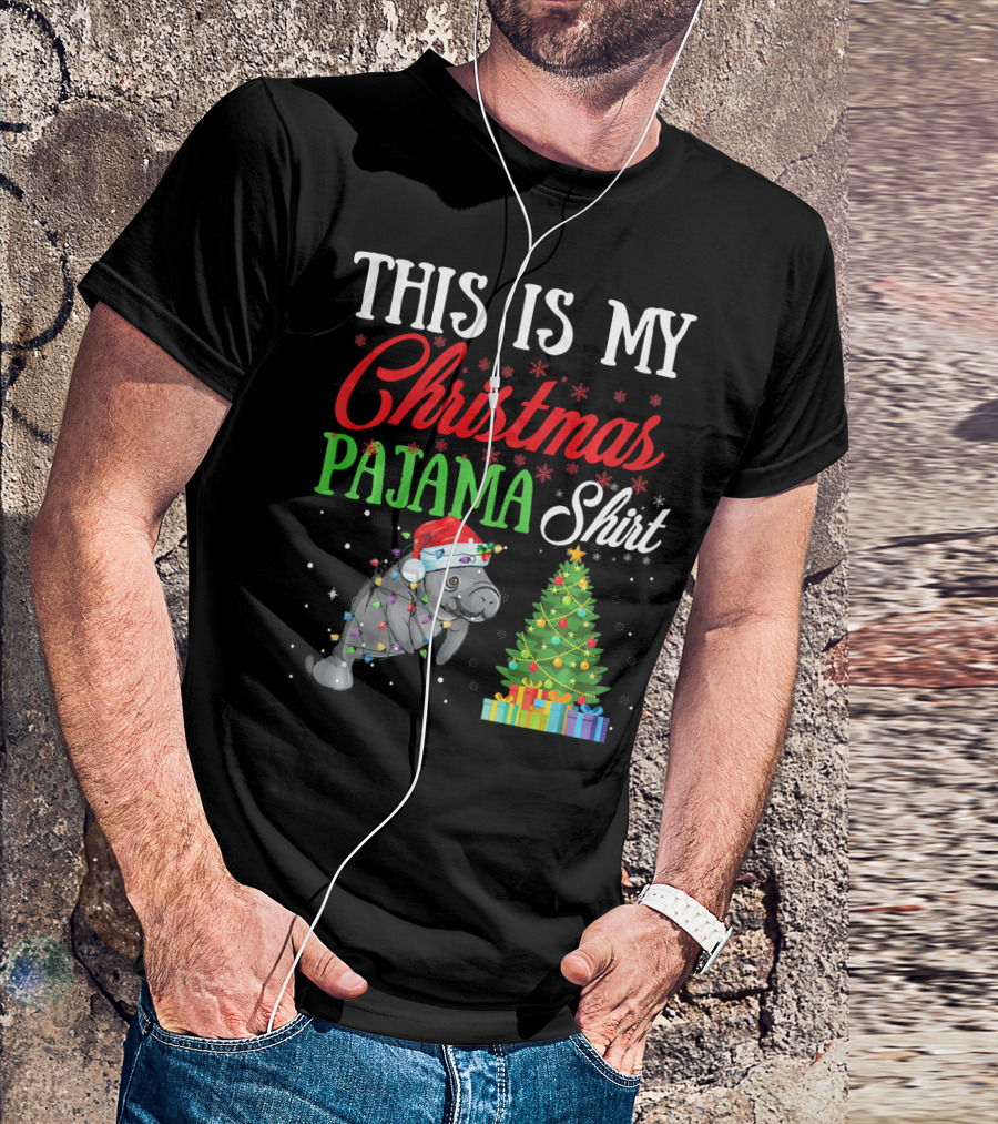 THIS IS MY CHRISTMAS PAJAMA SHIRT MANATEE TREE PRESENTS T-Shirt