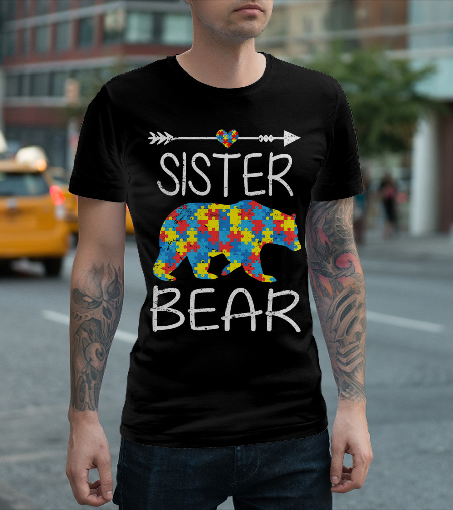 Sister Bear Autism Awareness Puzzle Bear Arrow Love T-Shirt