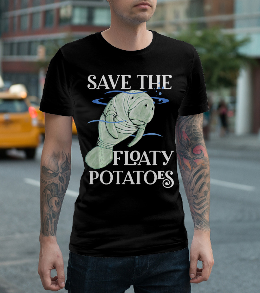 Save The Floaty Potatoes Cute Manatee T-Shirt
