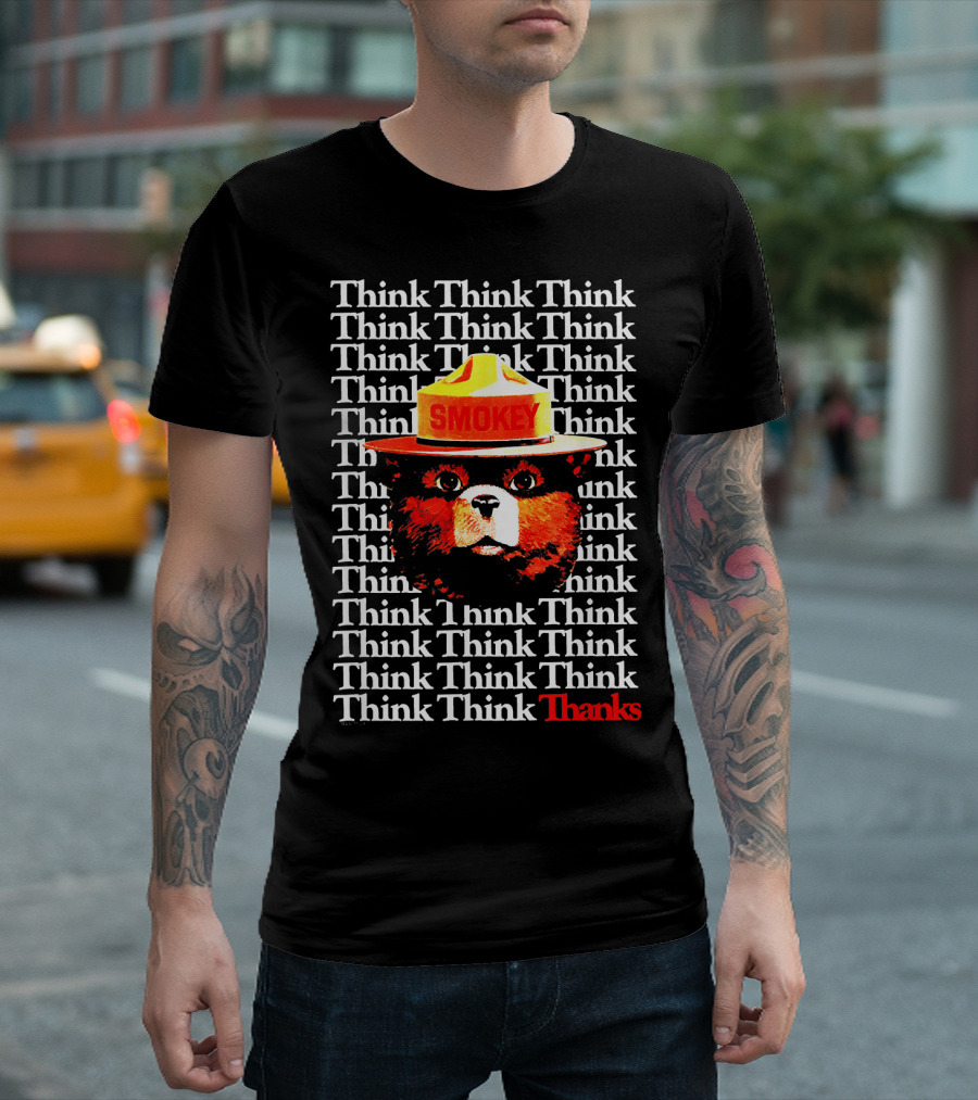 Smokey Bear Hat Repeated Think Text Thanks T-Shirt