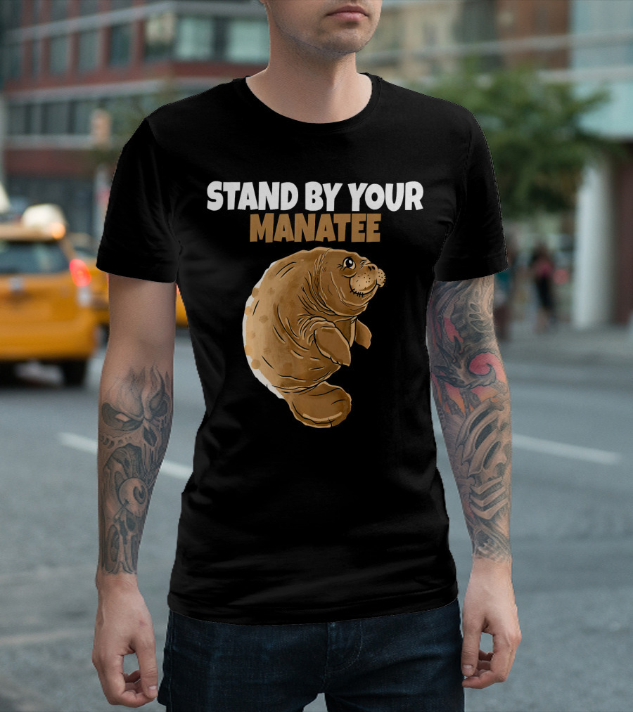 Stand By Your Manatee Funny Pun Picture T-Shirt
