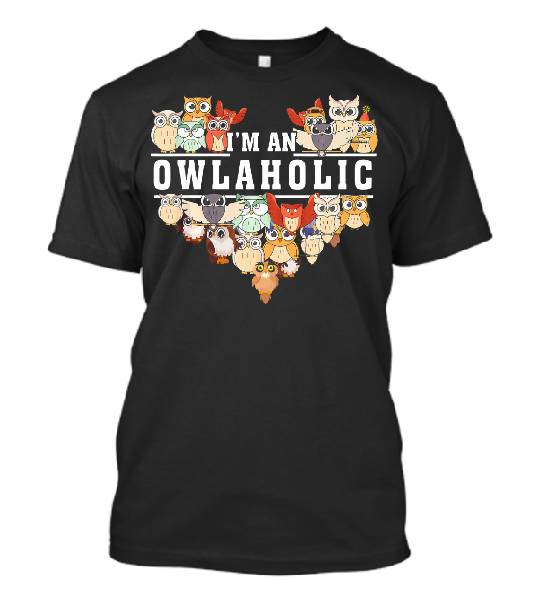 I'm An Owlaholic Owl Heart Love T-Shirt