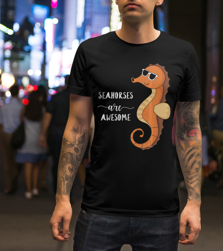 Seahorses Are Awesome Cool Seahorse Wearing Sunglasses T-Shirt