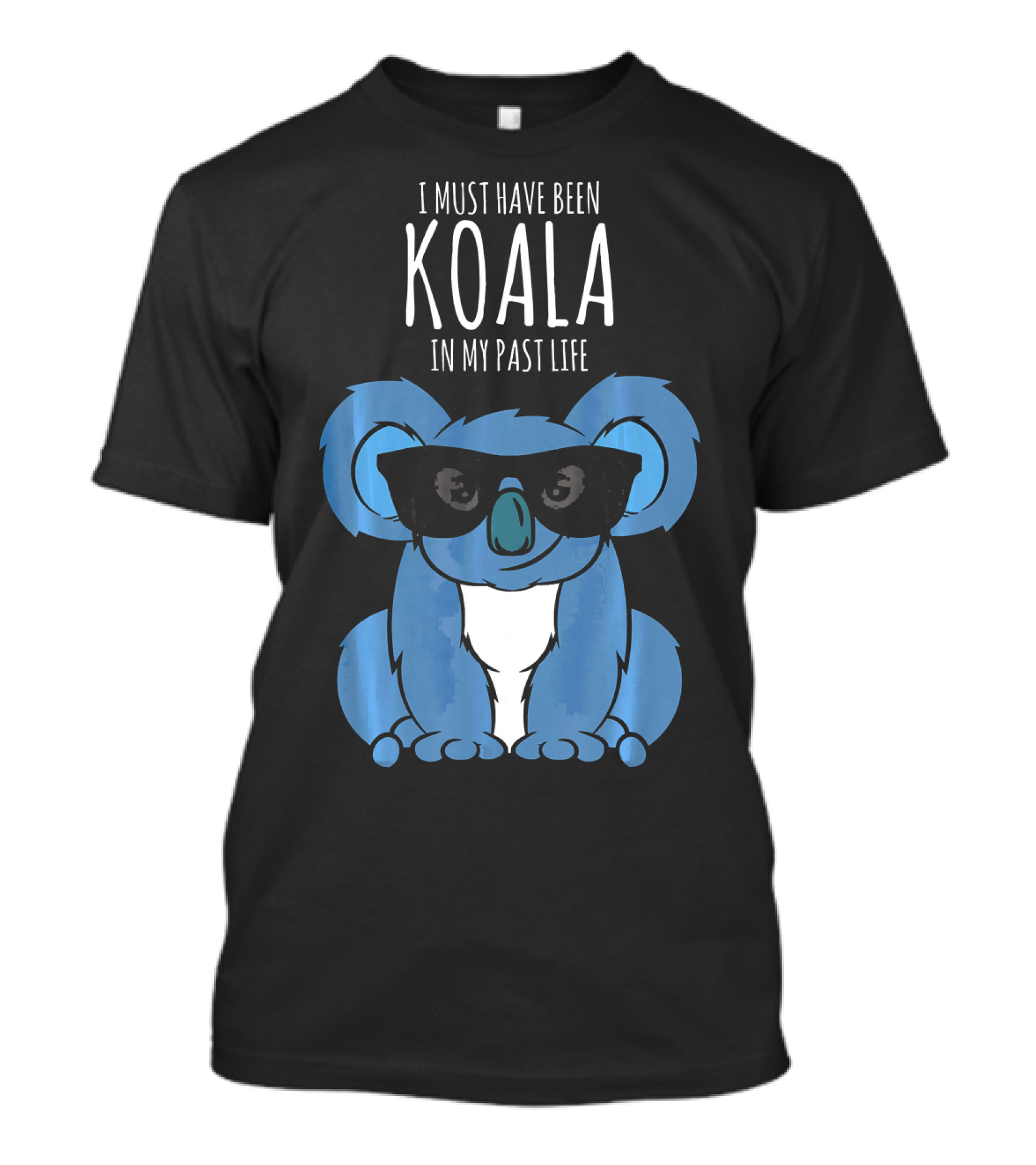 I Must Have Been Koala In My Past Life Sunglass Spirit Animal T-Shirt