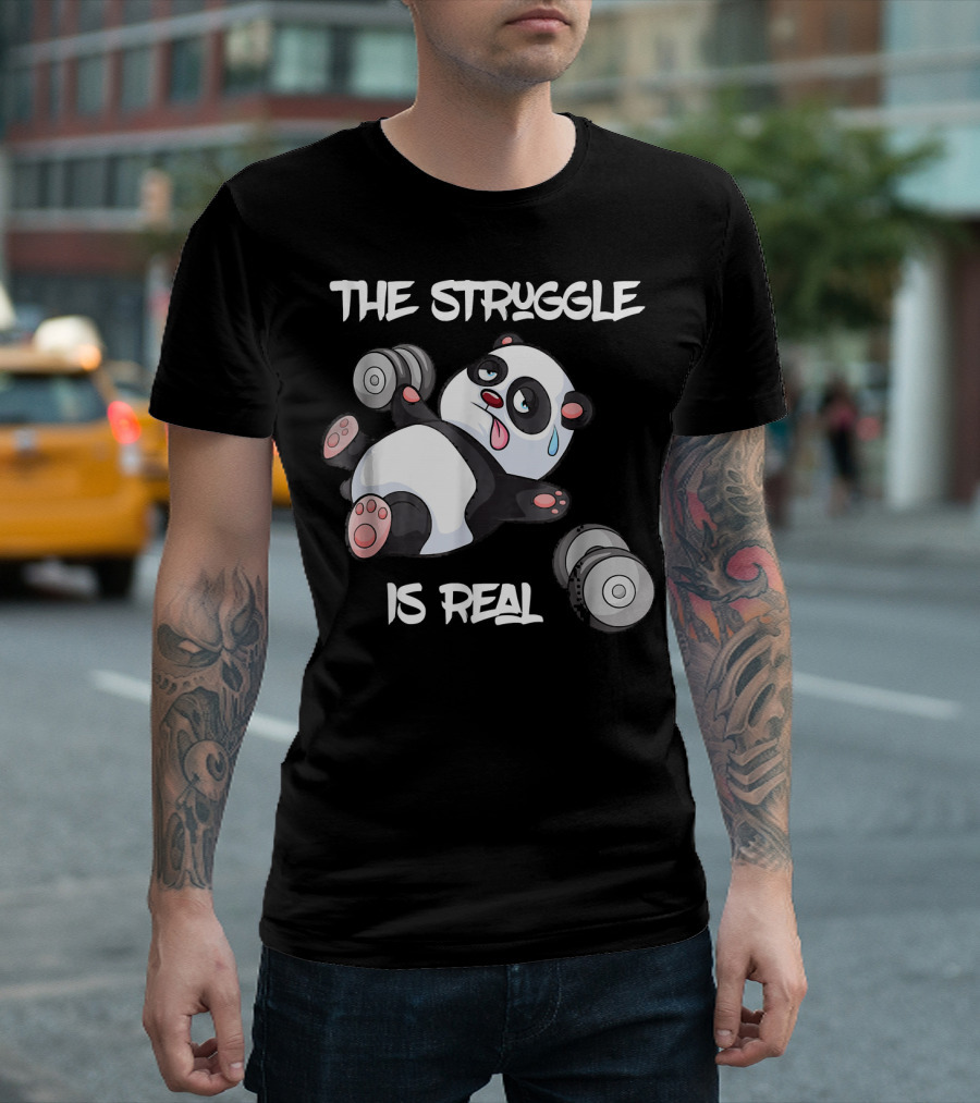 The Struggle is Real Panda Bear with Weights T-Shirt