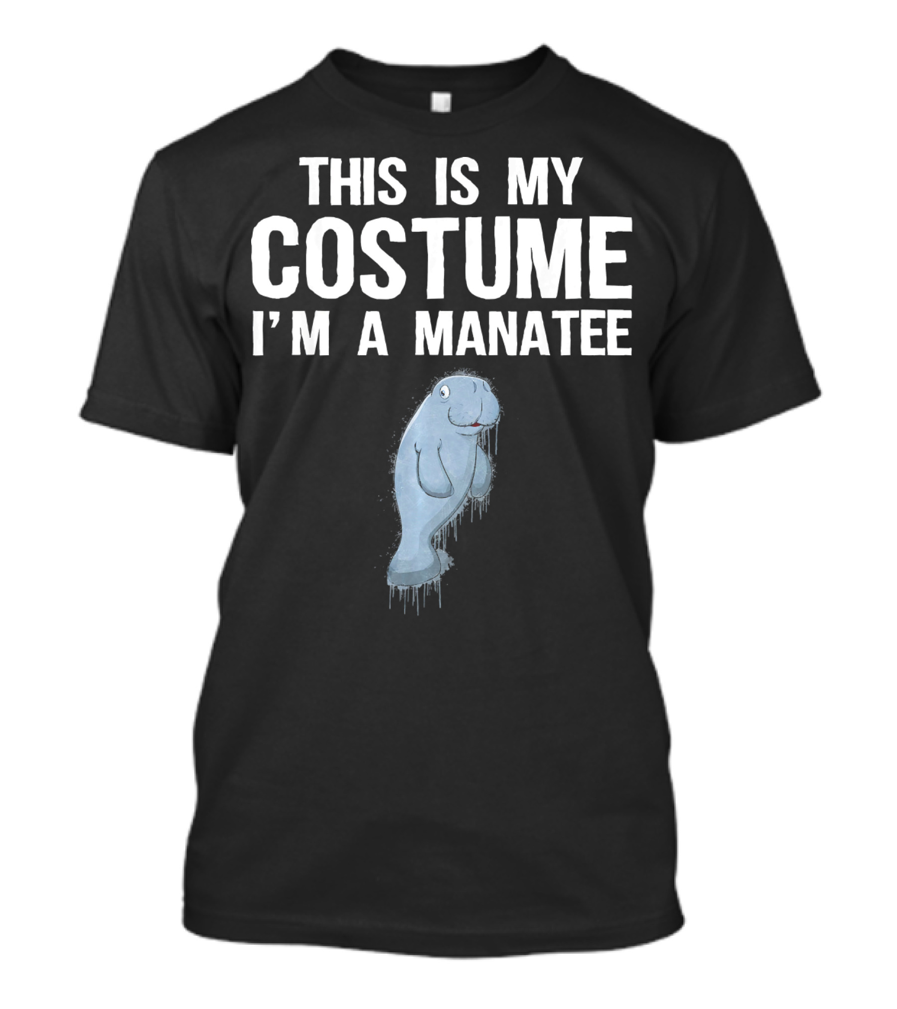 This Is My Costume I'm A Manatee Dripping Paint T-Shirt