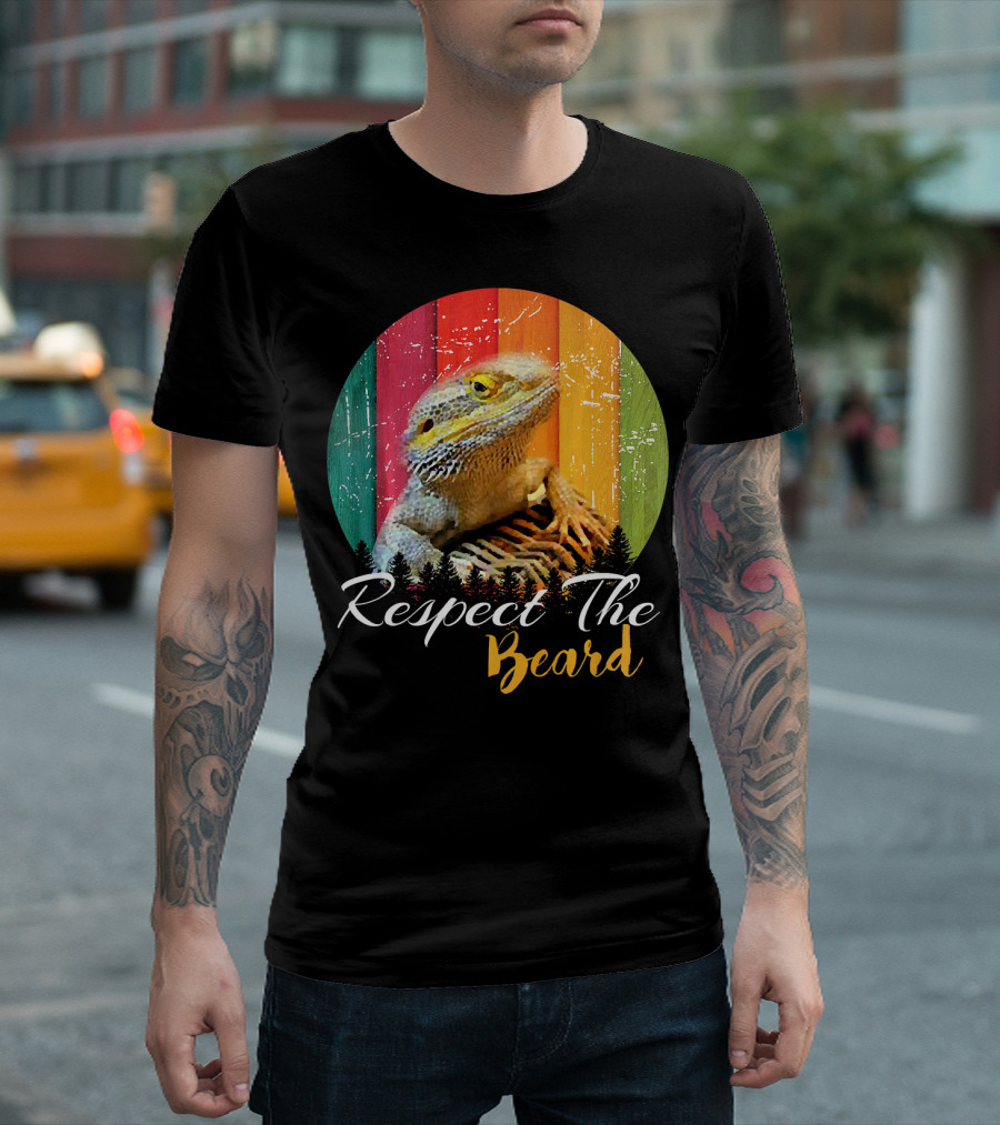 Respect The Beard Bearded Dragon For Reptile And Liza T-Shirt