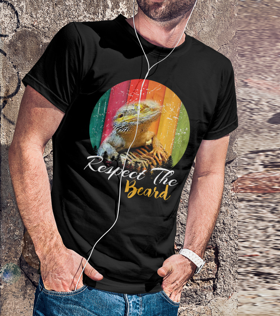 Respect The Beard Bearded Dragon For Reptile And Liza T-Shirt