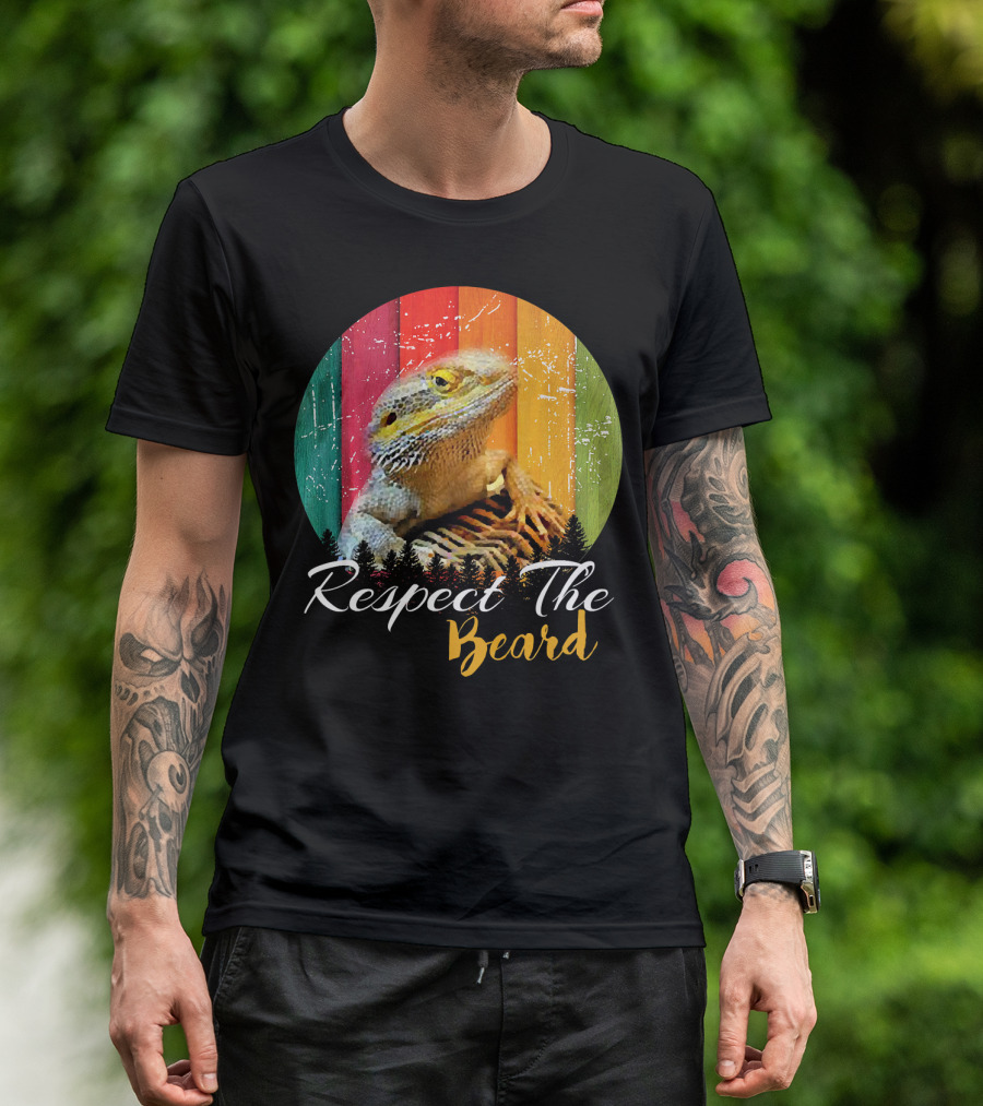 Respect The Beard Bearded Dragon For Reptile And Liza T-Shirt