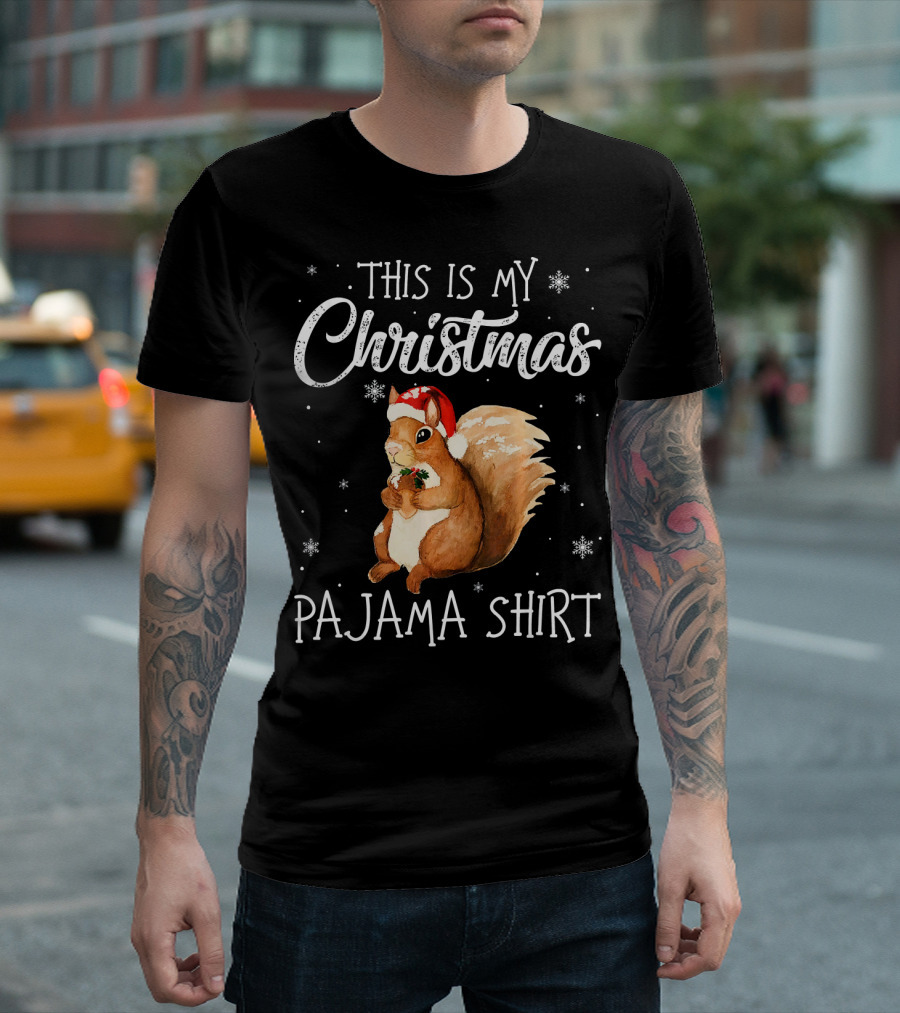 This Is My Christmas Pajama Shirt Cute Squirrel Santa Hat T-Shirt