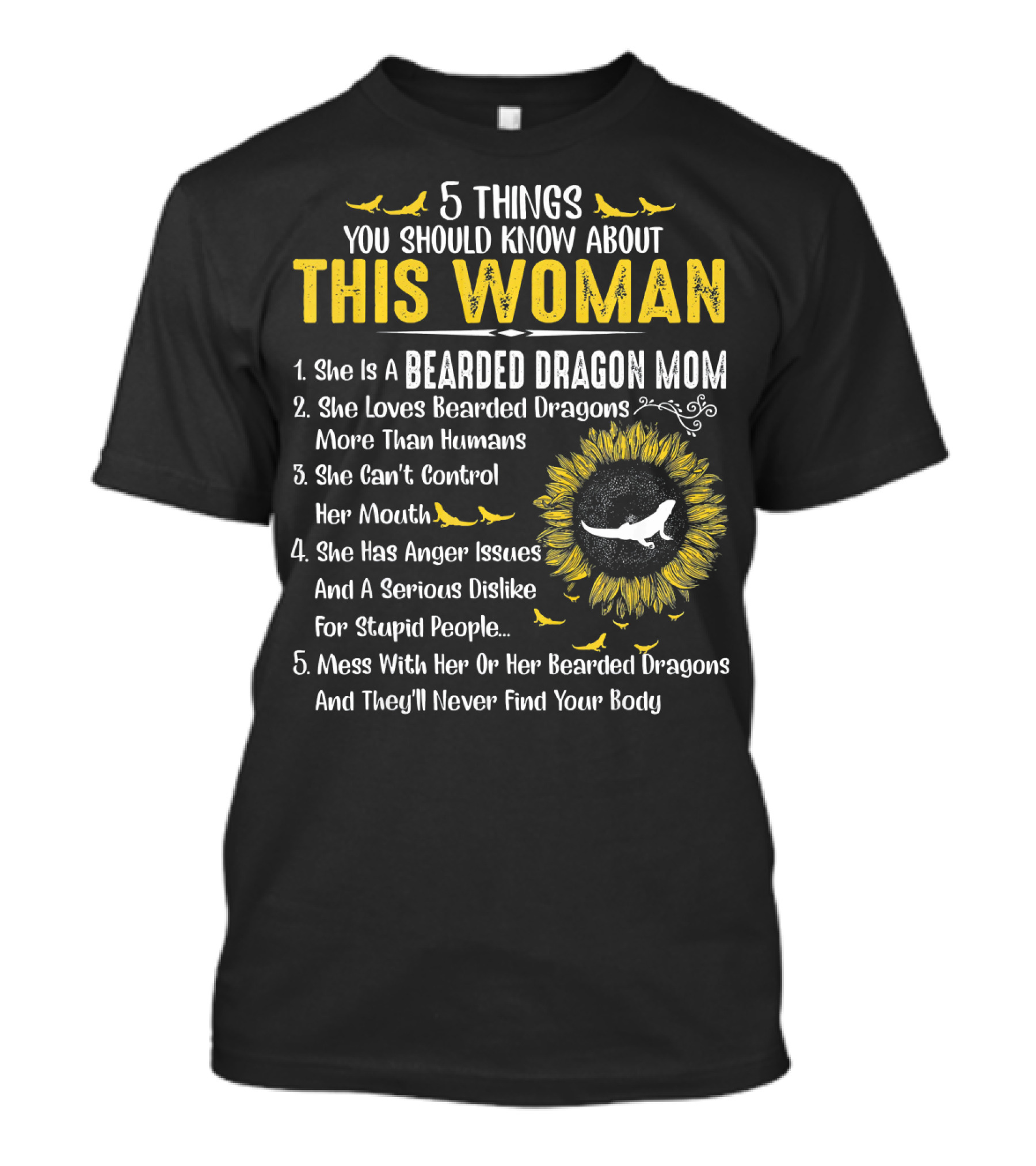 5 Things You Should Know About This Woman Bearded Dragon Mom Sunflower T-Shirt