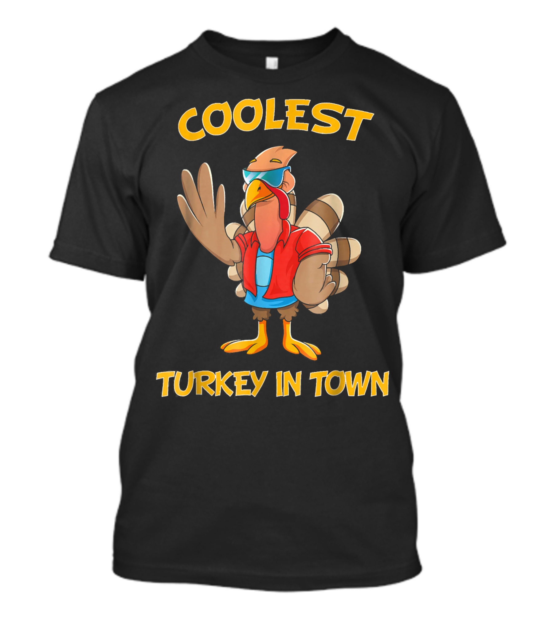 Coolest Turkey In Town Turkey In Town Cool Turkey T-Shirt