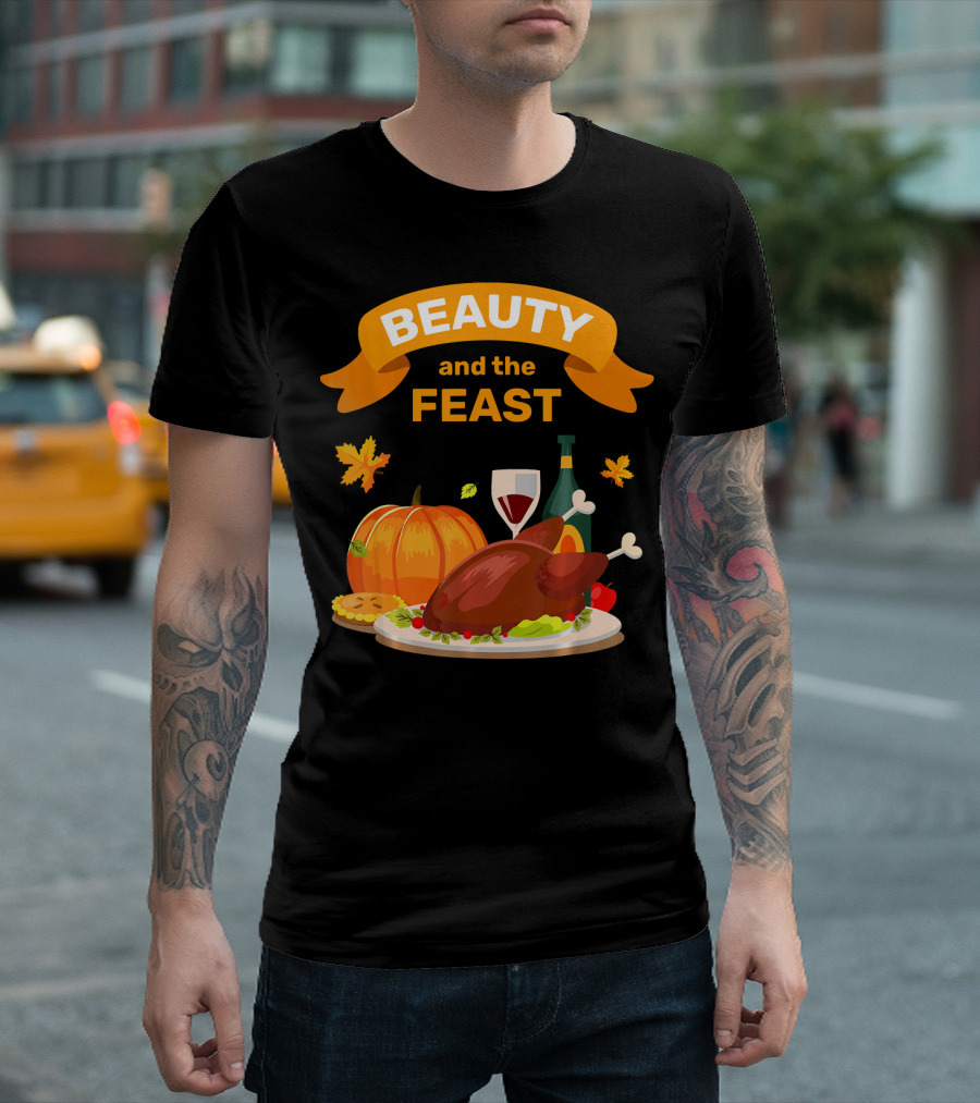 Beauty and the Feast Thanksgiving Turkey Feast T-Shirt