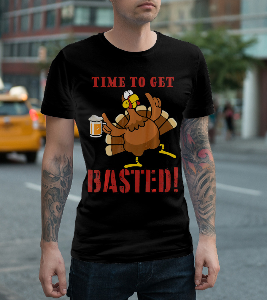 Time to Get Basted Turkey Beer Drinking T-Shirt