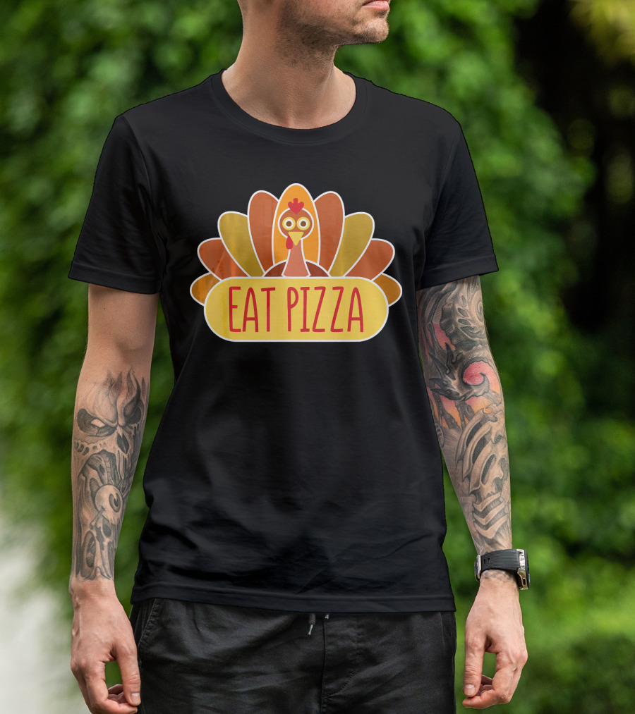 Eat Pizza Thanksgiving Turkey Cute Funny T-Shirt