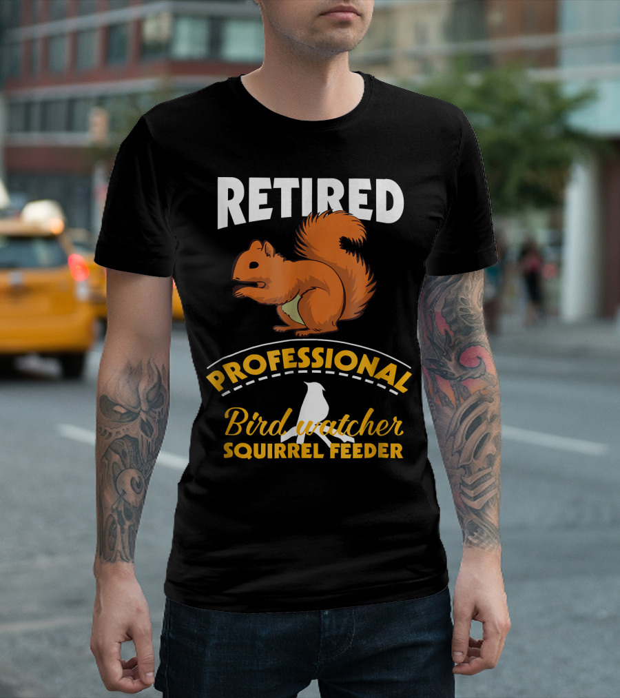 Retired Professional Bird Watcher Squirrel Feeder T-Shirt