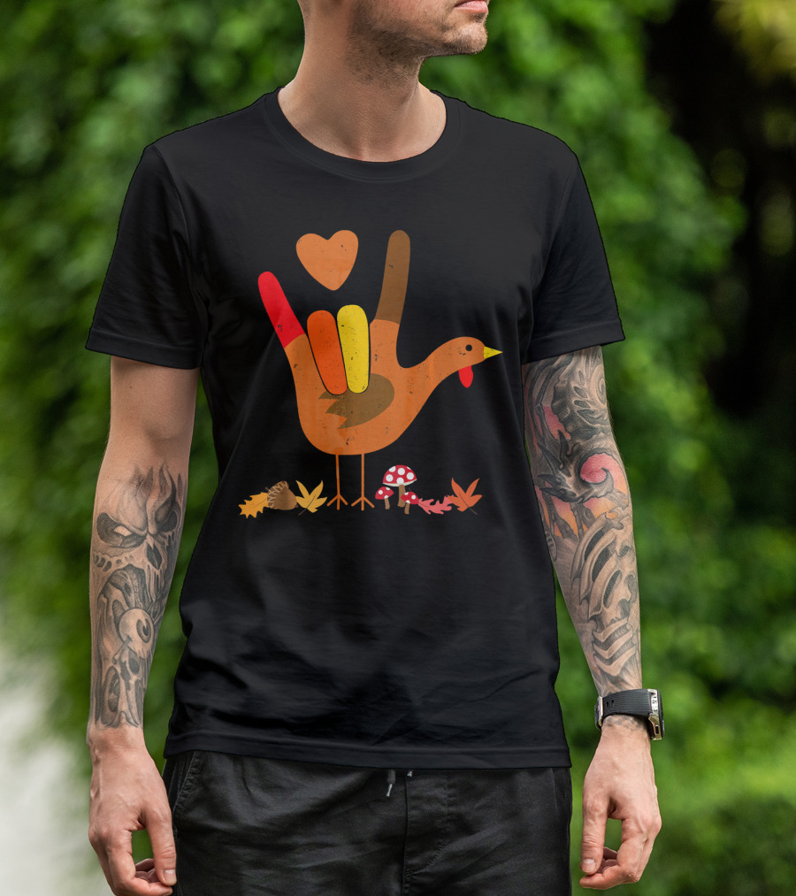 ASL I Love You Thanksgiving Turkey With Autumn Leaves And Heart T-Shirt
