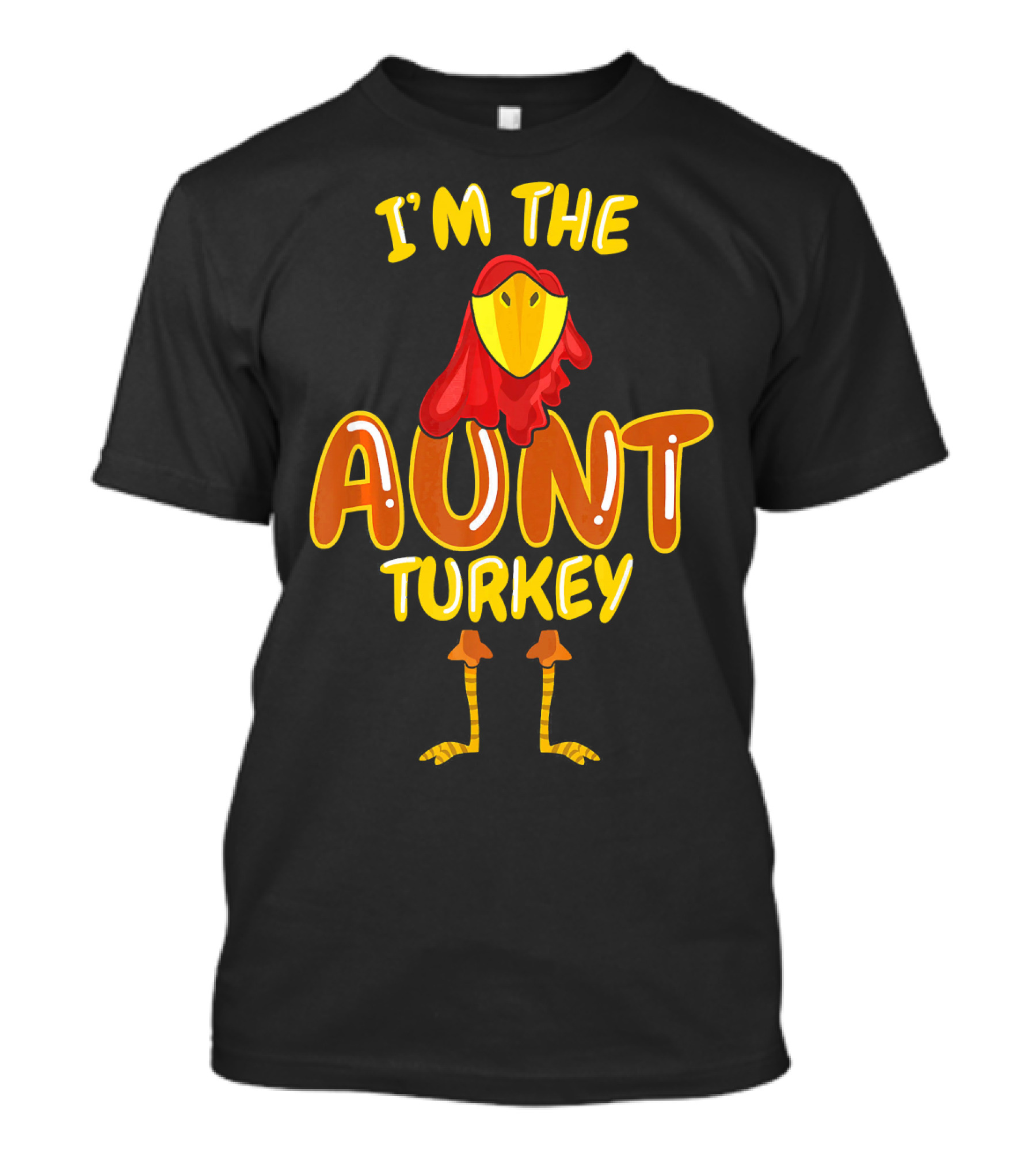 I'M THE AUNT TURKEY T-Shirt