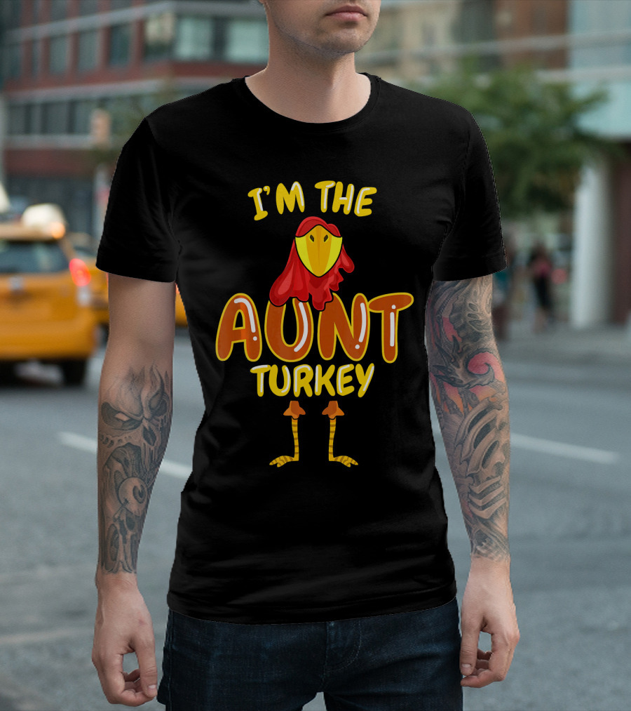 I'M THE AUNT TURKEY T-Shirt