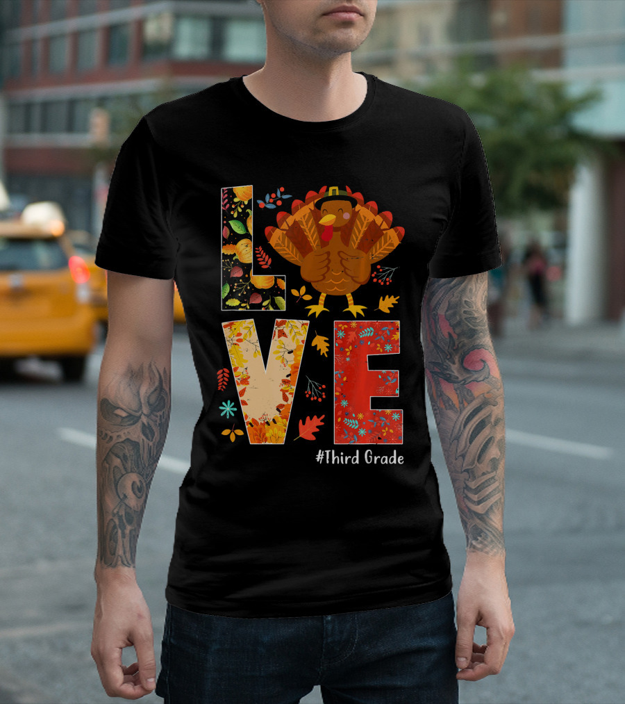 Love Turkey #Third Grade T-Shirt