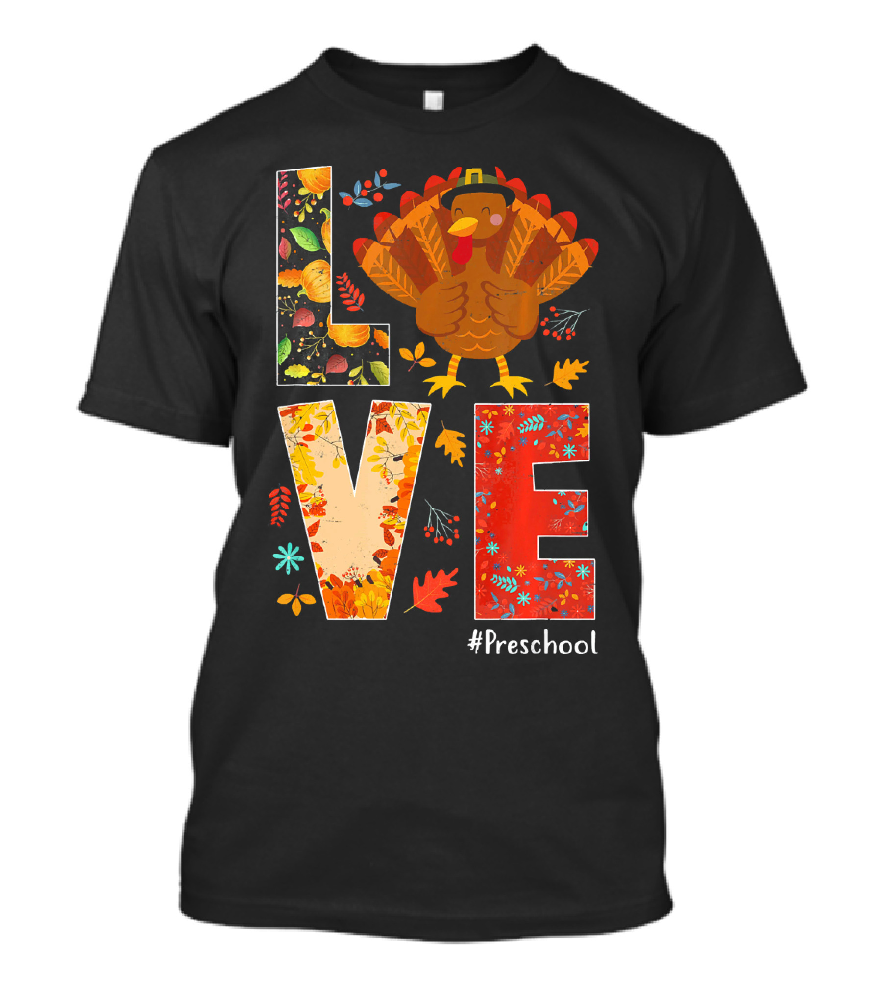 Funny Preschool Teacher Thanksgiving Turkey Love#Preschool T-Shirt